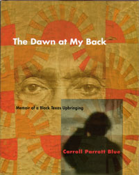 Cover of the book, Dawn at My Back: Memoir of a Black Texas Upbringing.